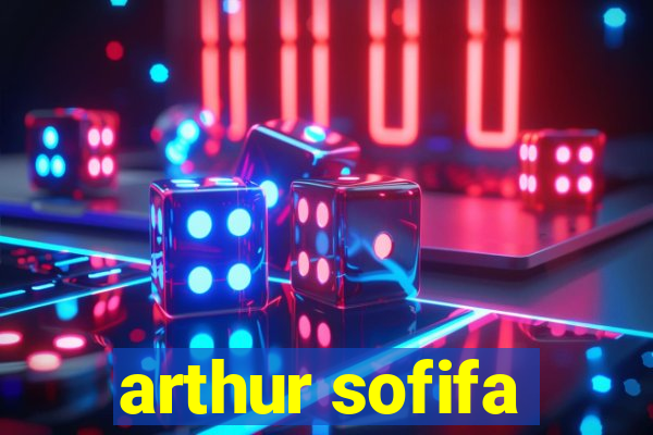 arthur sofifa