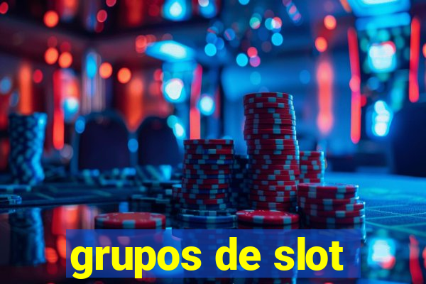 grupos de slot