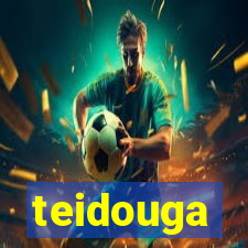 teidouga