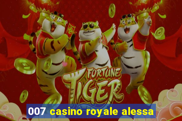 007 casino royale alessa