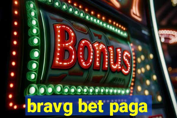 bravg bet paga