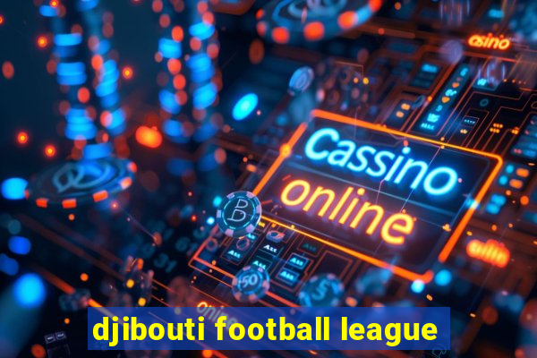 djibouti football league