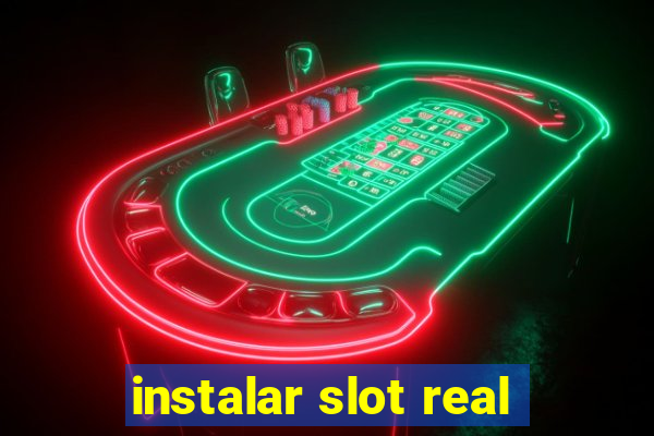 instalar slot real