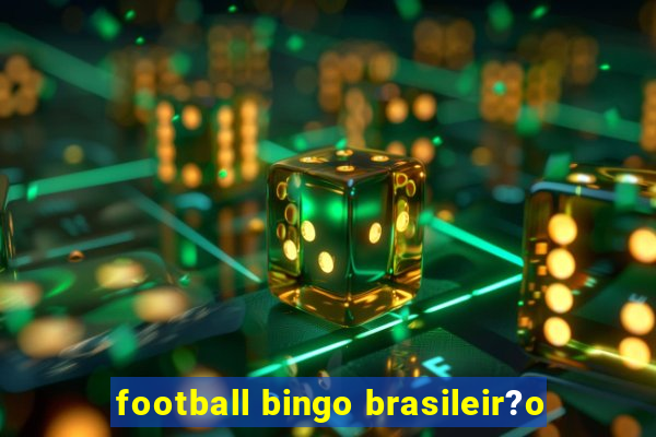 football bingo brasileir?o