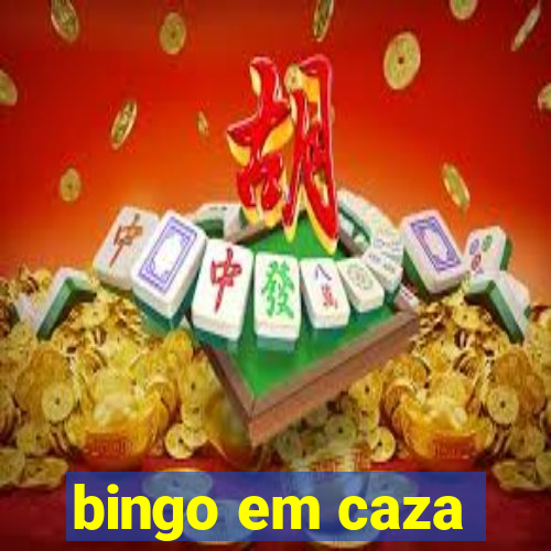 bingo em caza