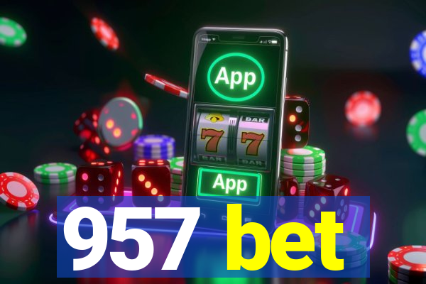 957 bet