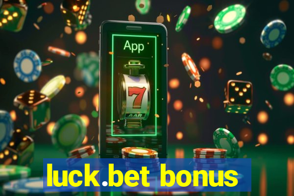 luck.bet bonus