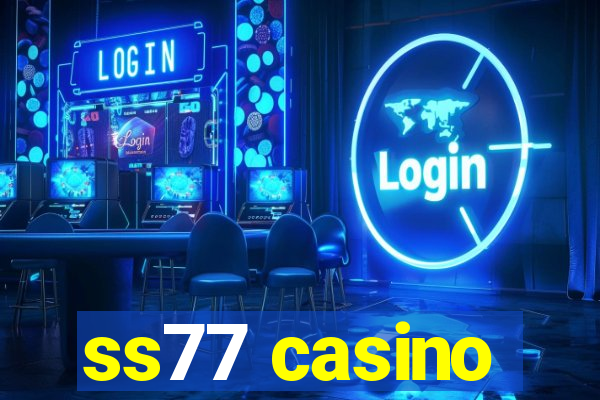 ss77 casino