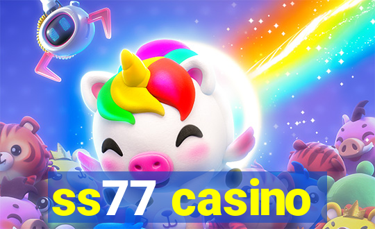 ss77 casino