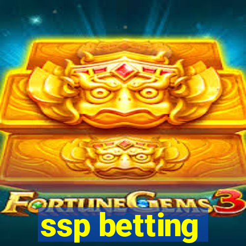 ssp betting