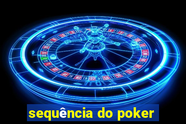 sequência do poker