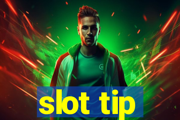 slot tip