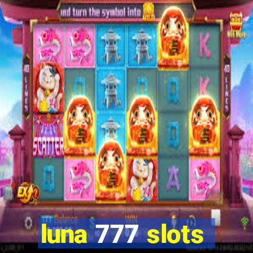 luna 777 slots