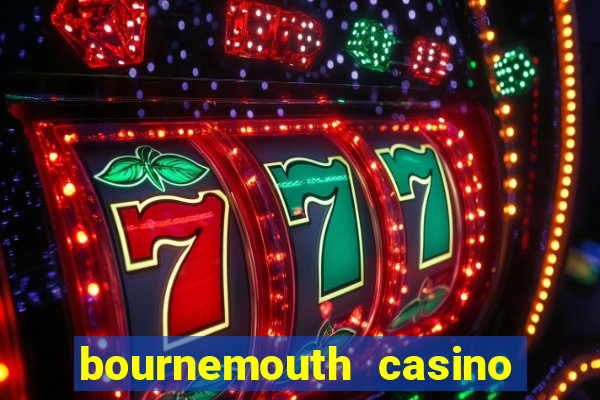 bournemouth casino opening hours