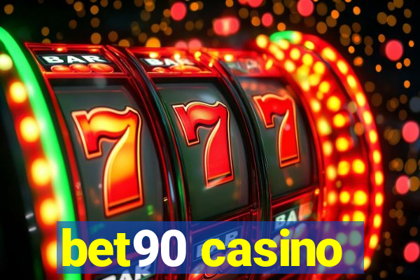 bet90 casino