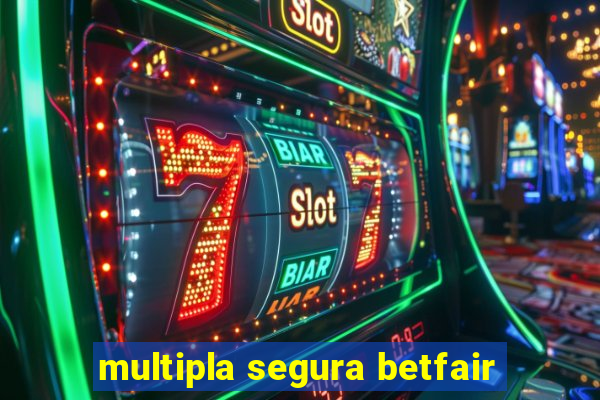 multipla segura betfair