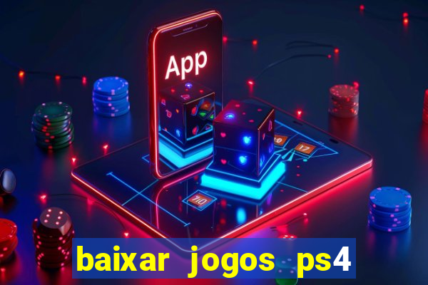 baixar jogos ps4 pkg pt-br