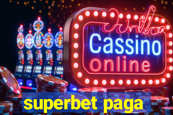 superbet paga