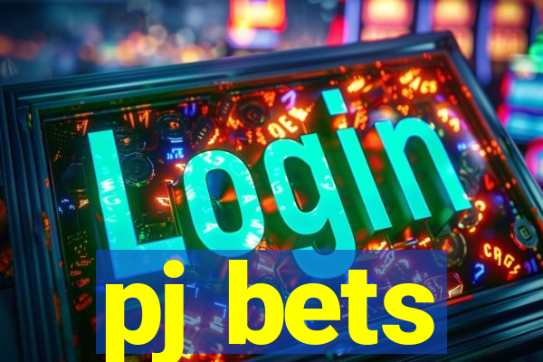 pj bets