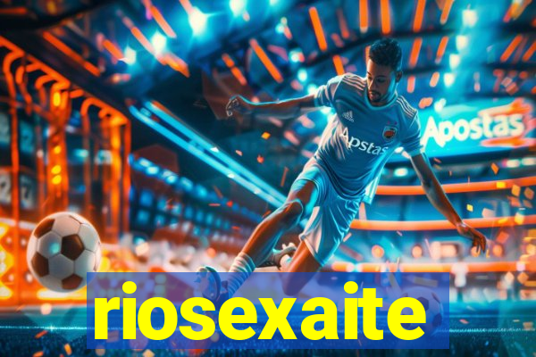 riosexaite