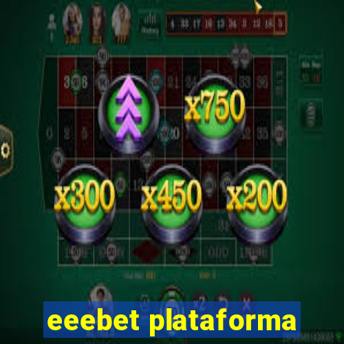 eeebet plataforma