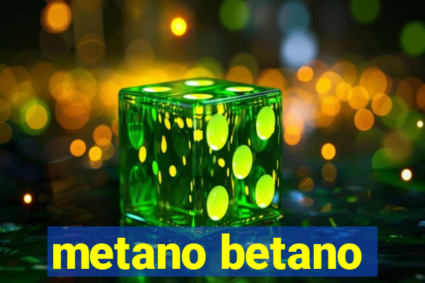 metano betano