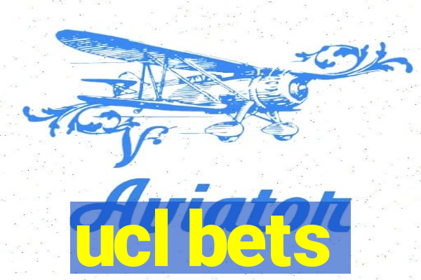 ucl bets