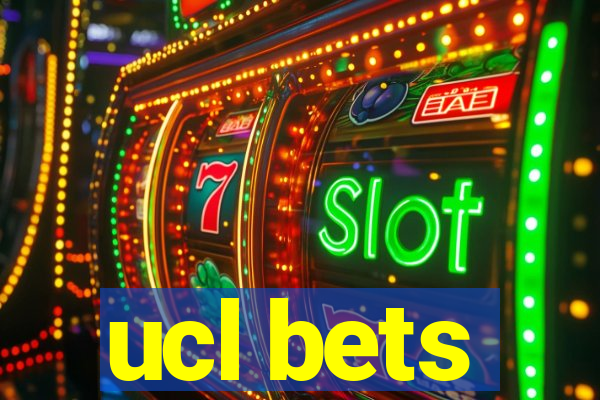 ucl bets