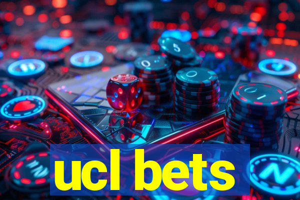 ucl bets