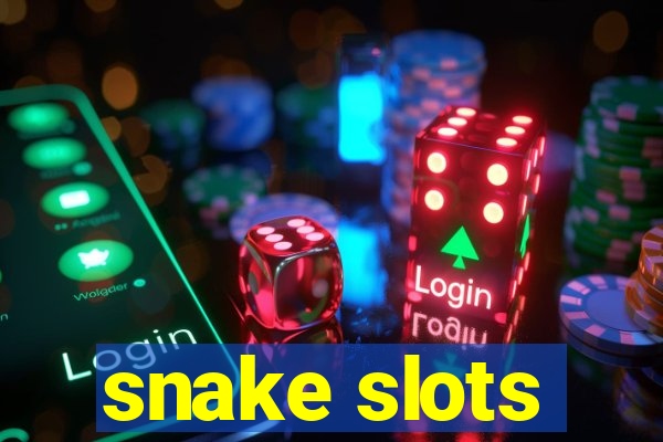 snake slots