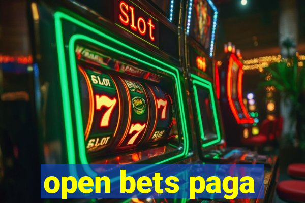 open bets paga