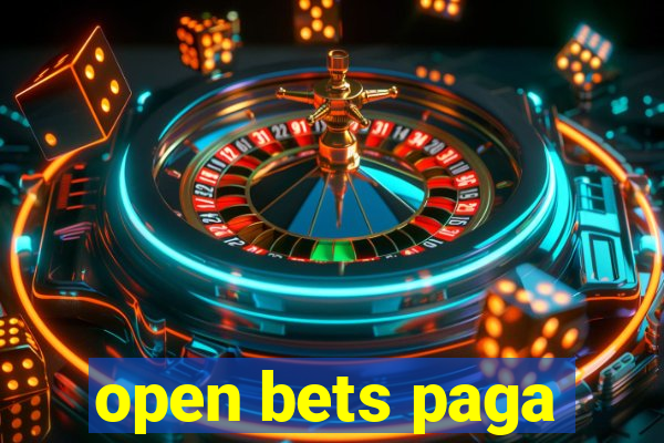 open bets paga