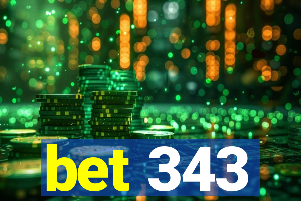 bet 343