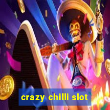 crazy chilli slot