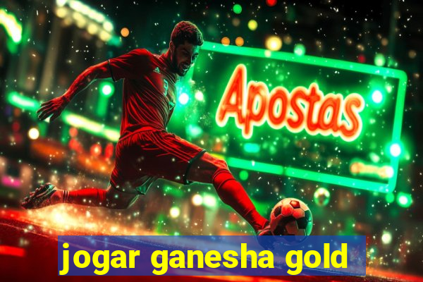 jogar ganesha gold