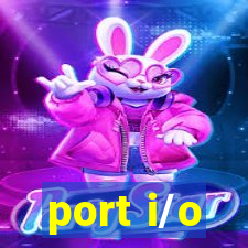 port i/o