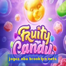 jogos nba brooklyn nets