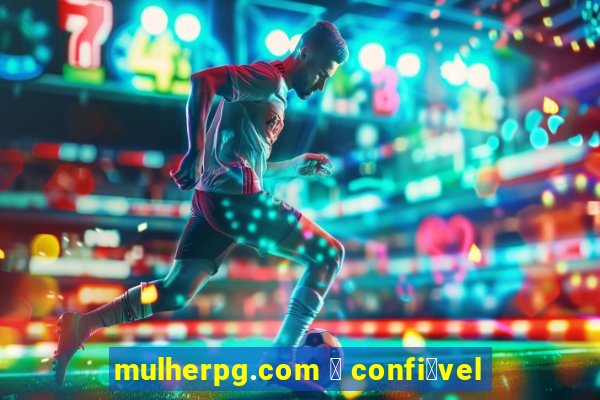 mulherpg.com 茅 confi谩vel