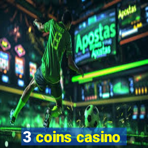 3 coins casino