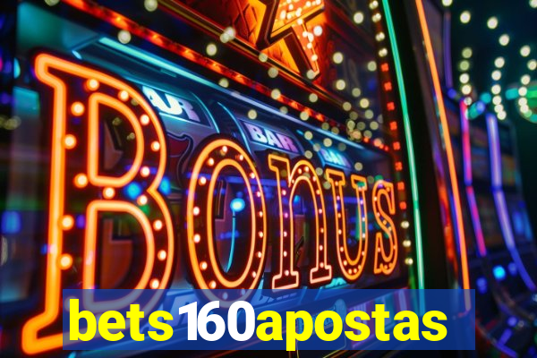 bets160apostas