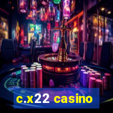 c.x22 casino