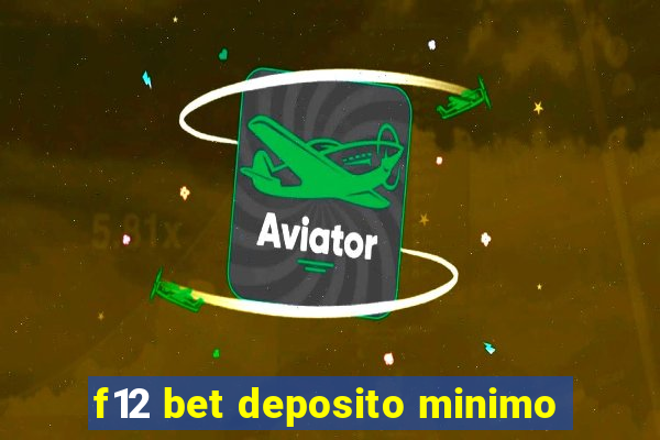 f12 bet deposito minimo