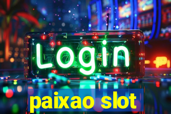 paixao slot