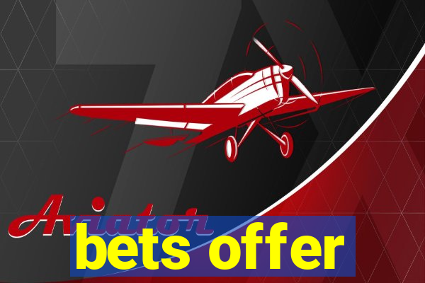 bets offer