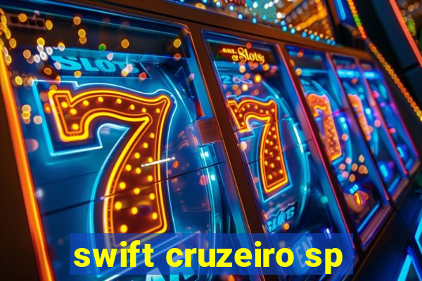 swift cruzeiro sp