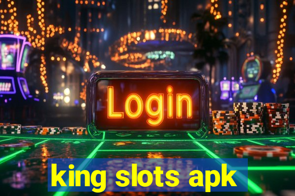 king slots apk