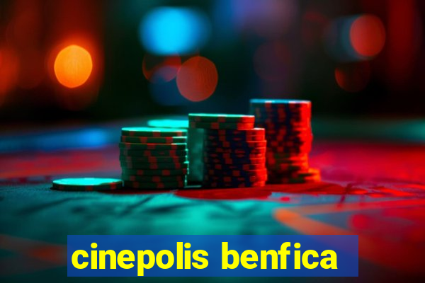 cinepolis benfica