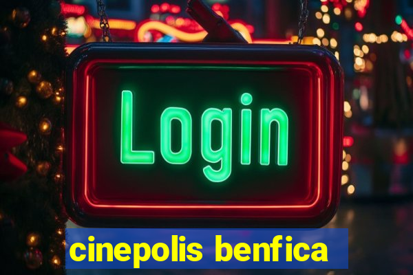 cinepolis benfica