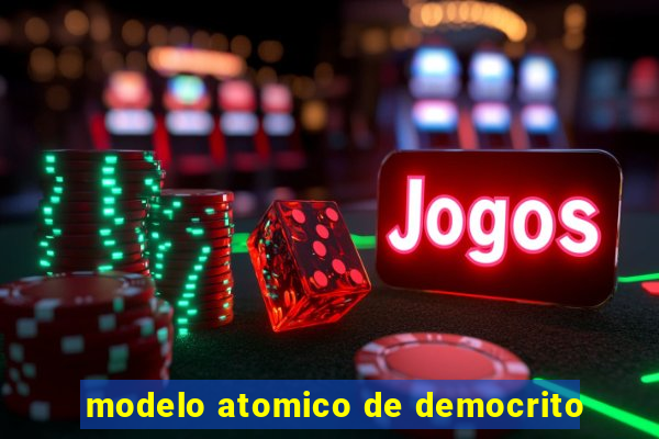 modelo atomico de democrito