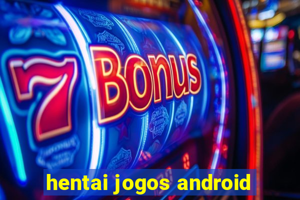 hentai jogos android